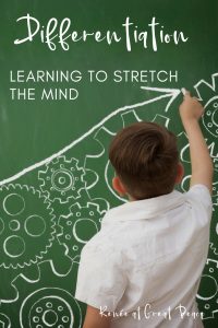 Learning about Differentiation, Learning how to Stretch the Mind | Renée at Great Peace #homeschool #gifted #gtchat #ihsnet