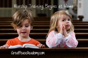 Worship training begins at home. Great Peace Academy