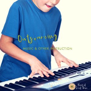 Outsourcing Music & Other Homeschooling Lessons | ReneeatGreatPeace.com #ihsnet #music