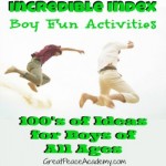 Incredible Index of Boy Fun | GreatPeaceAcademy.com #boymom