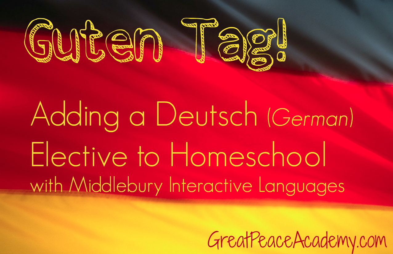 Homeschool German Interactive Online Language Course with Middlebury Interactive Languages, details at Great Peace Academy