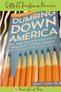 Gifted Education in America Learning UP, Dumbing Down, Gifted Education in America | Great Peace Academy