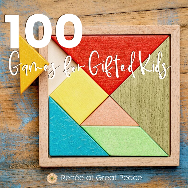 100 Games for Gifted Kids | ReneeatGreatPeace.com #games #gifted #giftedandtalented #gtchat #100Things #100games #ihsnet #homeschool #homeschoolmoms