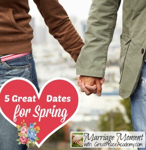 5 Great Dates for Spring for Married Couples by Renée at Great Peace Academy