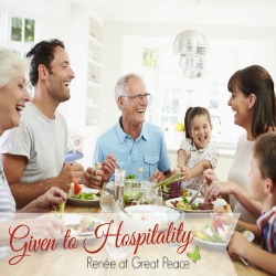 Given to hospitality a scriptural study by Renée at Great Peace