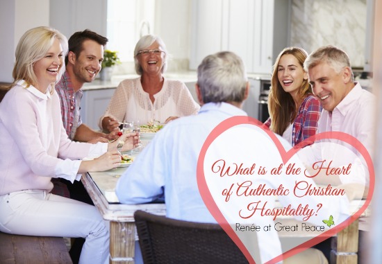 What is at the heart of authentic Christian Hospitality? By Renée at Great Peace Academy