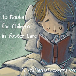 10 Books for Children in Foster Care | Great Peace Academy
