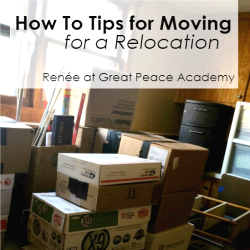 How to Tips to prepare for moving for a relocation. | Renée at GreatPeaceAcademy