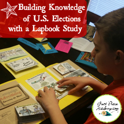 Building Knowledge of U.S. Elections with a Lapbook Study | GreatPeaceAcademy.com #ihsnet