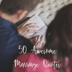 50 Awesome Marriage Quotes for Inspiring Joy and Peace | Marriage Moments with Renée at Great Peace