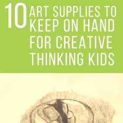 10 Art Supplies to Keep on Hand for Creative Thinking Kids | GreatPeaceAcademy.com #ihsnet #homeschool #art