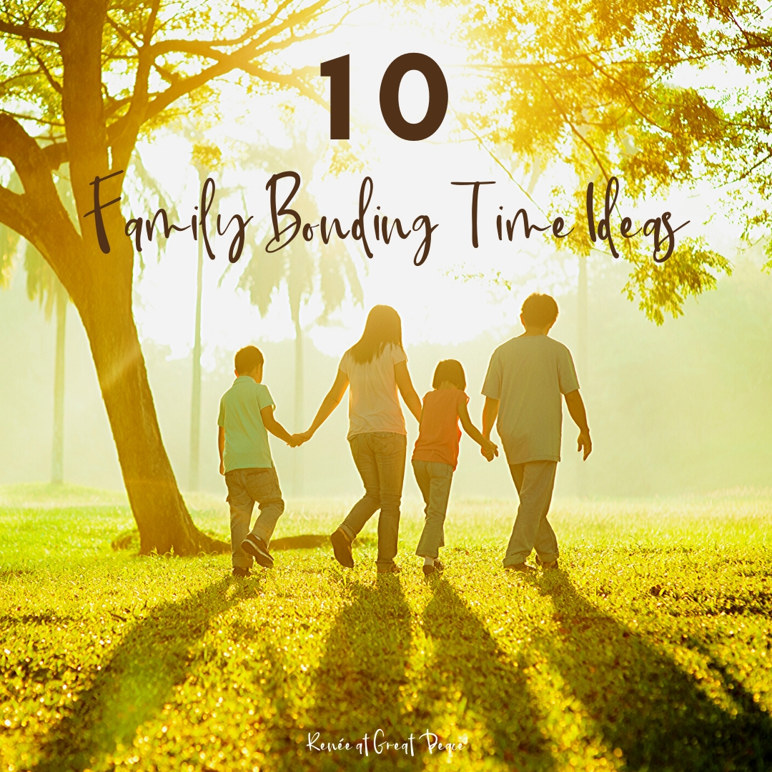 10 Family Bonding Time Ideas Great Peace Living