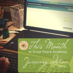 This month at Great Peace Academy | Greatpeaceacademy.com #ihsnet #homeschool