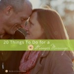 20 Things to Do for a Stronger Marriage | Marriage Moments with Renée at Great Peace