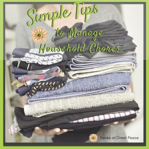 Simple Tips to Manage Household Chores | Renée at Great Peace