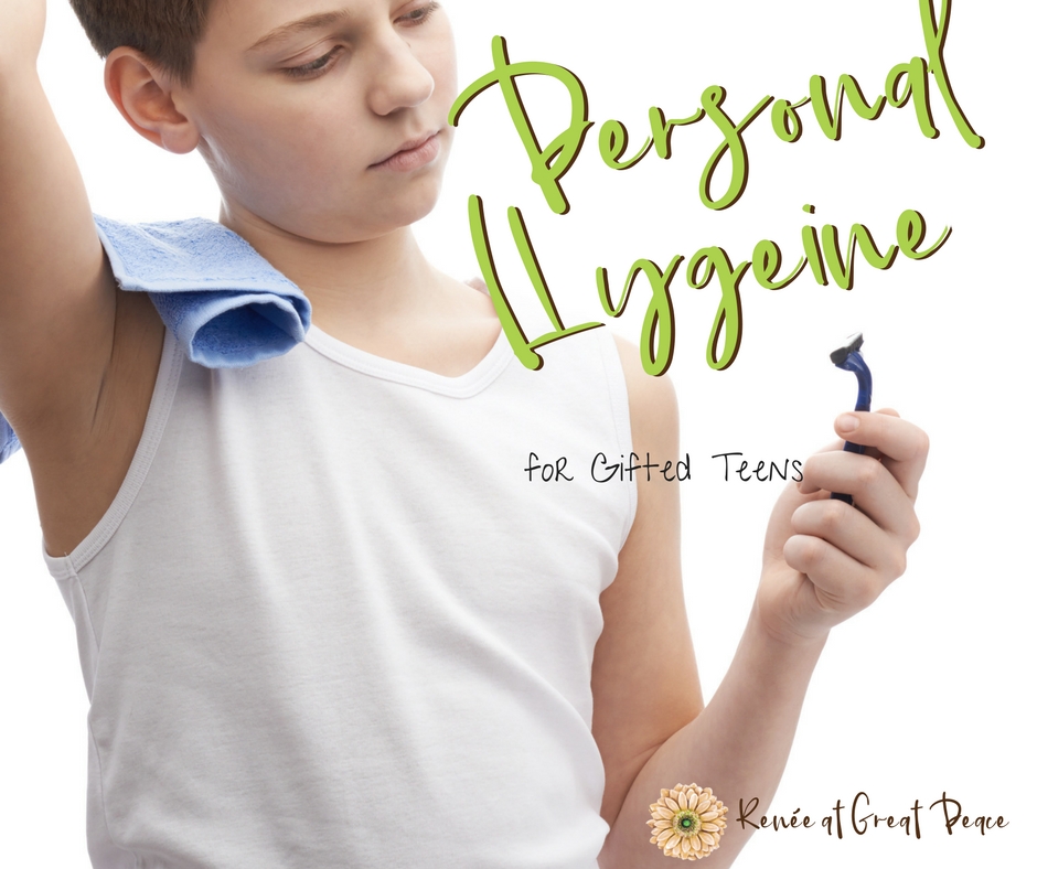 Teaching Personal Care Life Skills to Gifted Teens | Renée at Great Peace #ihsnet #gifted