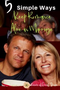 5 Simple Ways to Keep Romance Alive in Marriage | Renée at Great Peace #marriagemoments #marriage #romance #ihsnet