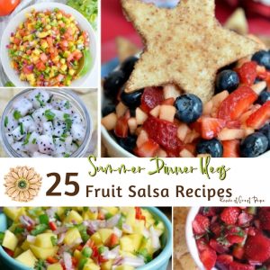 Summer Dinner Ideas: Fruit Salsa Recipes | Renée at Great Peace #mealplanning #summerdinner #mealideas