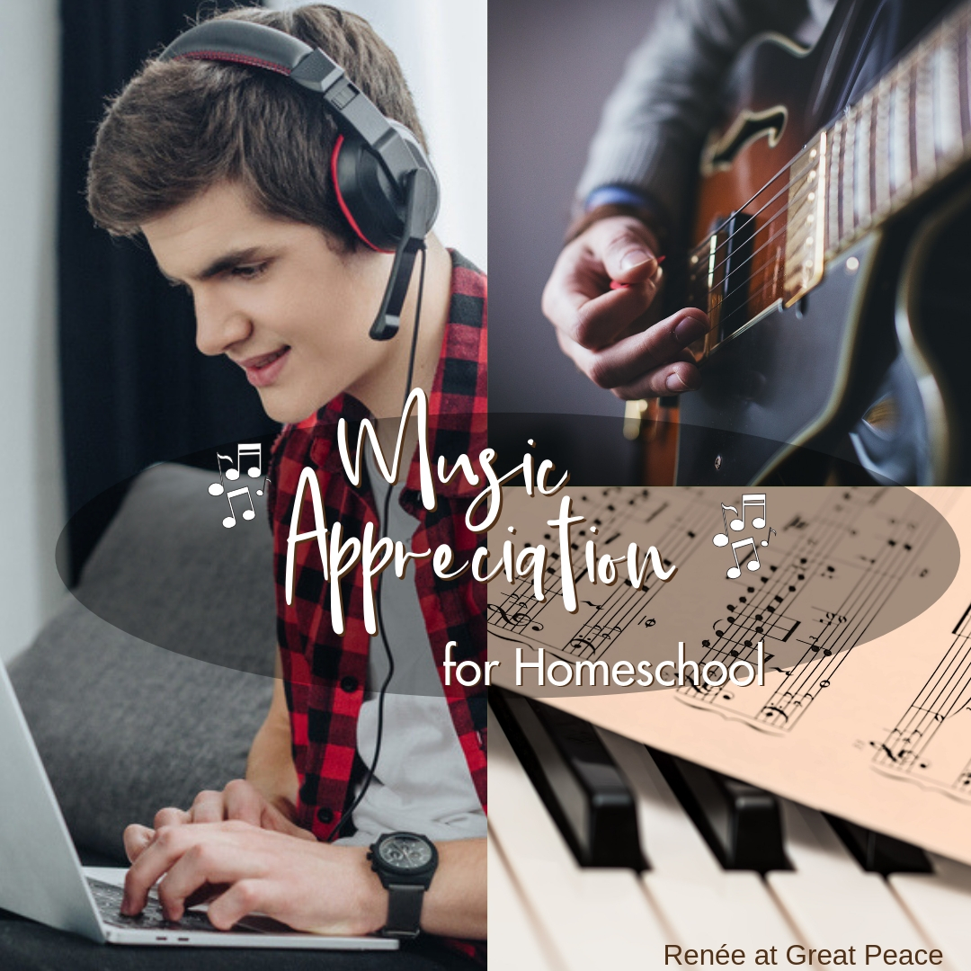 Music Appreciation for Homeschool | Renée at Great Peace #homeschool #ihsnet #musicappreciation