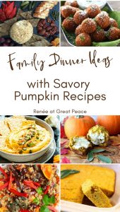 Fall Family Dinner Ideas Using Savory Pumpkin Recipes | Renée at Great Peace #mealplanning #dinnerideas #fallrecipes #savorypumpkin