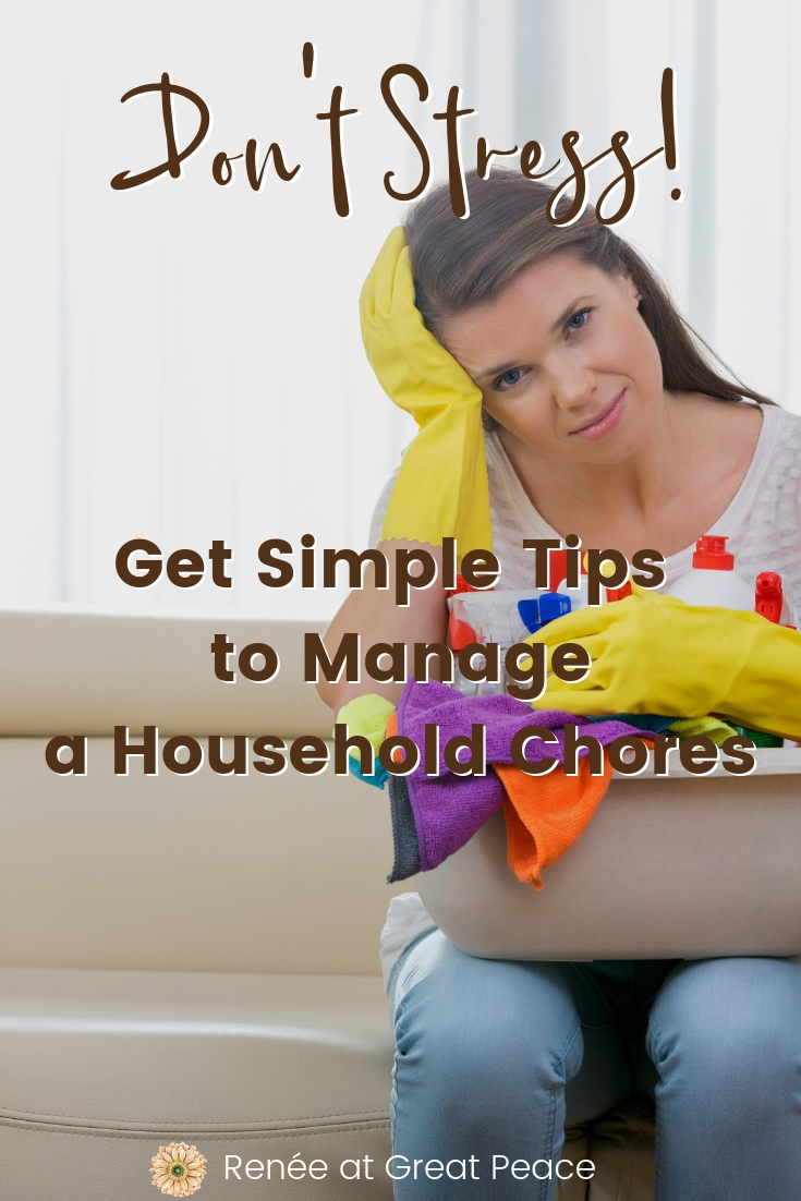 Simple Tips to Manage Household Chores | Renée at Great Peace #household #chores #homemanagement #housewife #keeper #Titus2 #stayathomemom #homeschoolmom #ihsnet #workathomemom