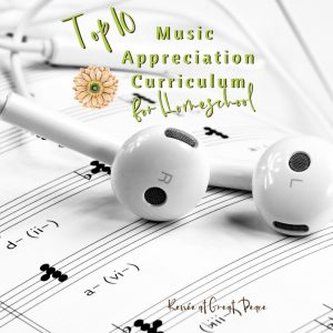 Top 10 Music Appreciation Curriculum for Homeschool | Renée at Great Peace #homeschool | RenéeatGreatPeace.com #musciappreciation #homeschool #ihsnet #music