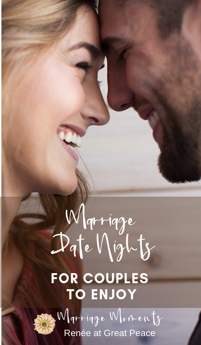 Marriage Date Nights for Couples to Enjoy~Being married doesn't mean life has to be boring. In fact, you married so that you'd have companionship and do life together. So get out of the house and enjoy date nights with your spouse.| Renée at Great Peace #MarriageMoments #marriage #husbands #wives