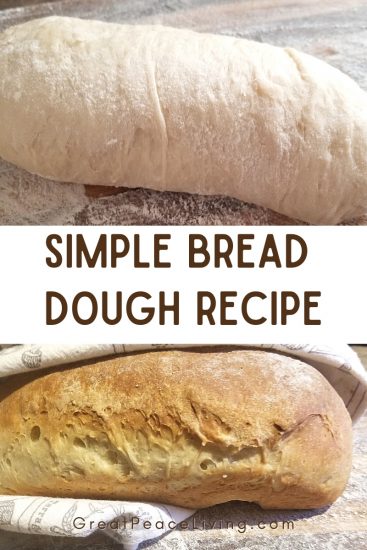 Simple Bread Dough Recipe Family Dinner | Great Peace Living