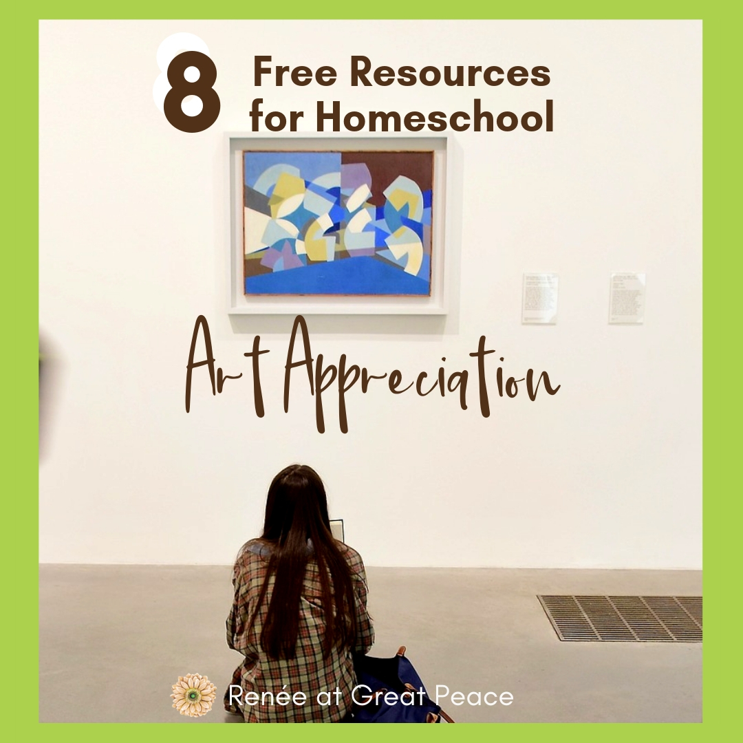 8 Free Resources for Teaching Art Appreciation in Homeschool | Renée at Great Peace #homeschool #homeschoolart #artappreciation #ihsnet