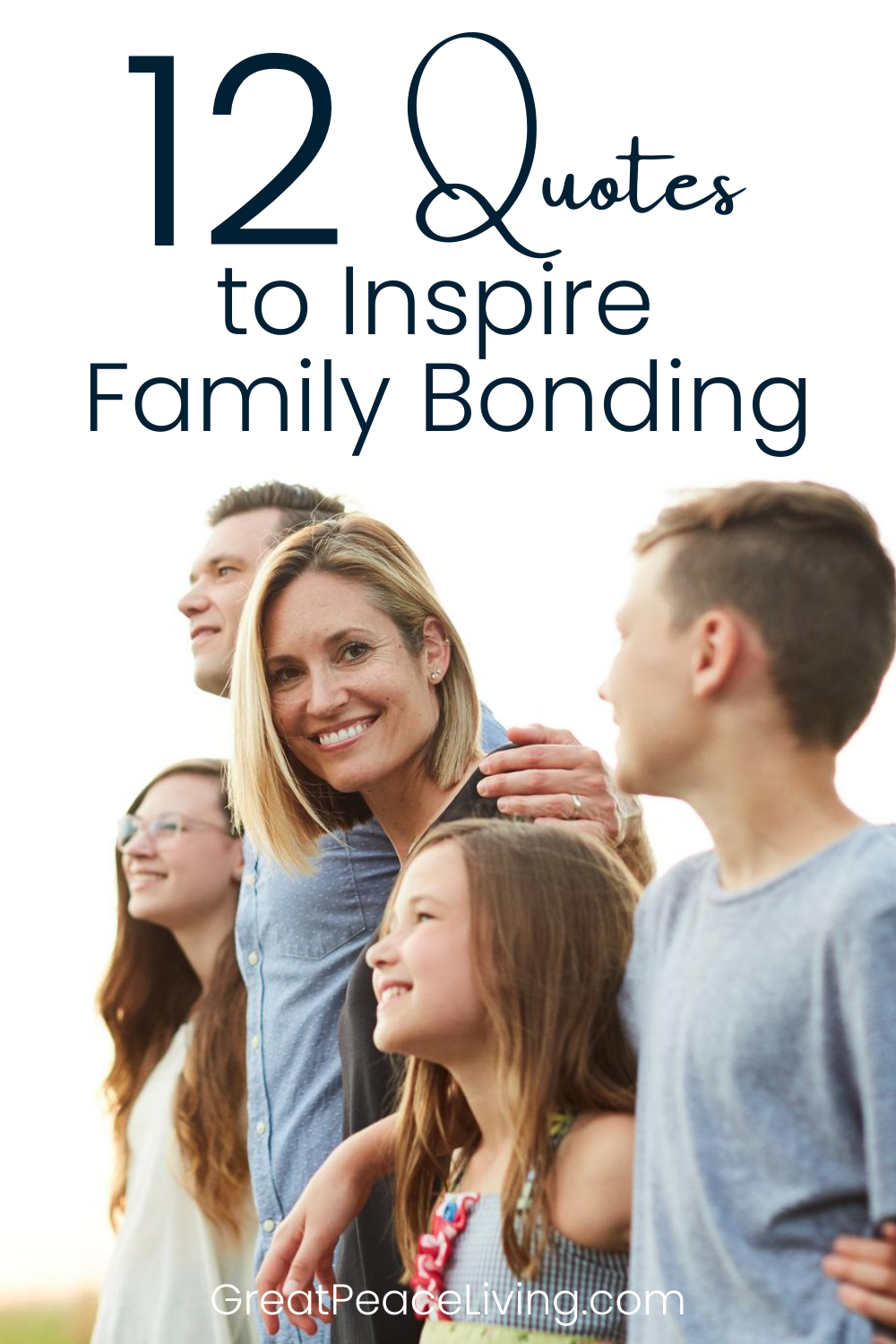 12 Family Bonding Quotes | GreatPeaceLiving.com #familybonding #quotes