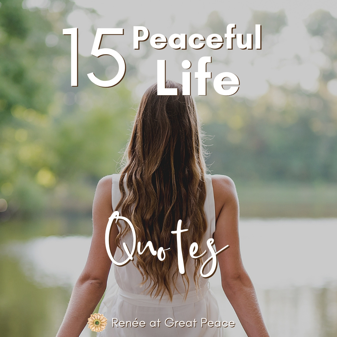 peaceful-life-quotes-for-when-life-is-overwhelming-great-peace-living