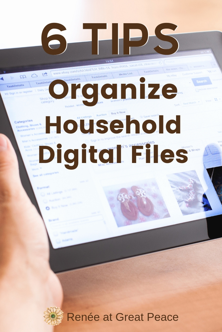 6 Tips for Organizing Household Digital Files | Renee at Great Peace #household #homemakers #homeschoolmoms #digitalfiles #organizing #lifehacks