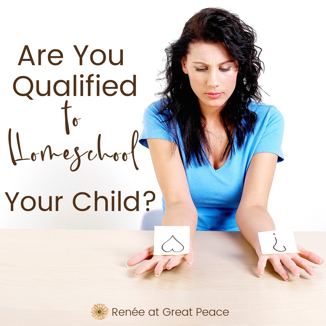 are-you-qualified-to-homeschool-great-peace-living