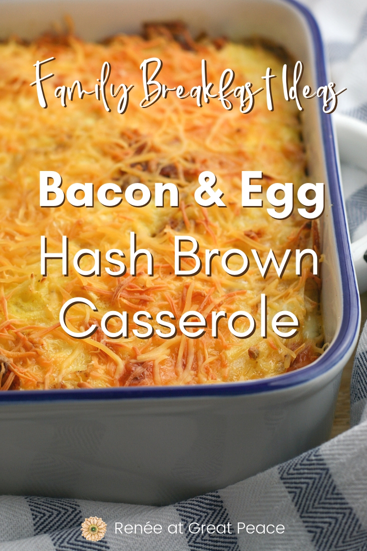 Bacon and Egg Hashbrown Casserole Family Breakfast Idea | Renee at Great Peace #breakfast #casserole #baconandeggs #breakfastideas #ihsnet