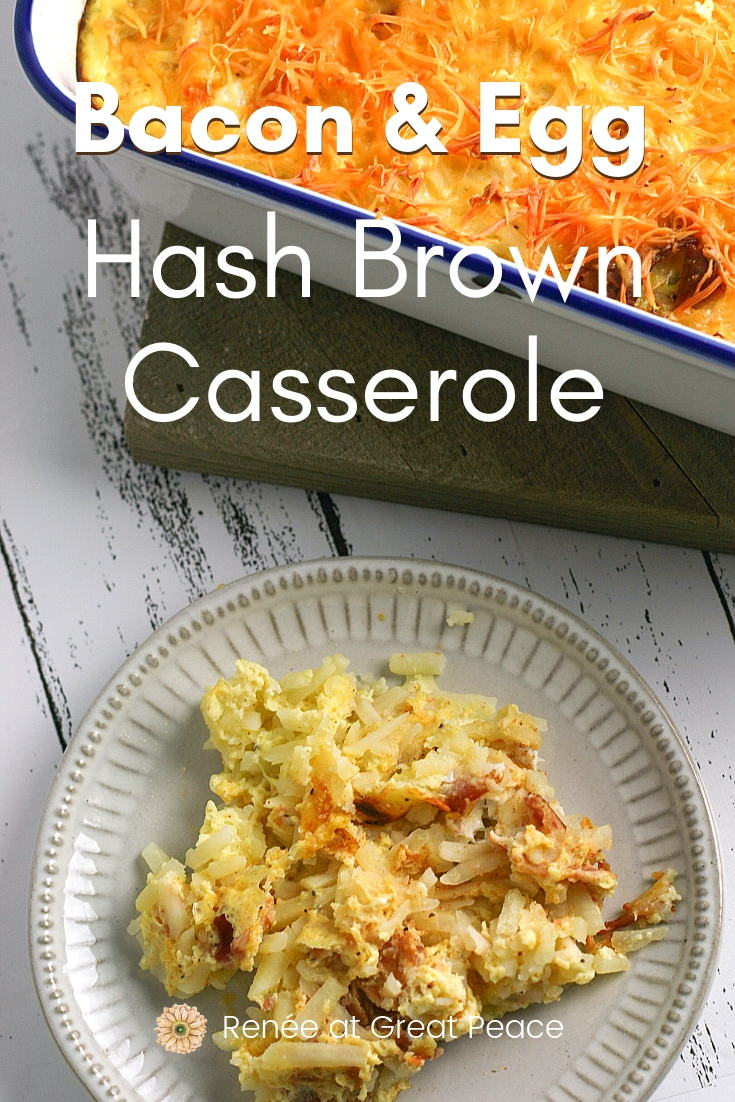 Bacon and Egg Hash brown Casserole Family Breakfast Idea | Renee at Great Peace #breakfast #casserole #baconandeggs #breakfastideas #ihsnet