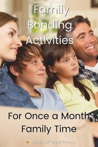Ideas for Family Bonding Activities | Renee at Great Peace #family #familybonding #familybondingactivities #familyideas #familybondingideas