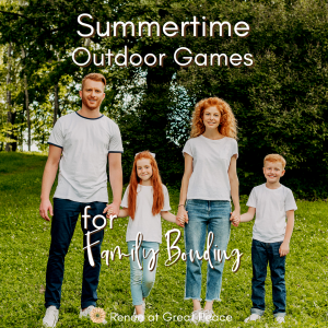 Summertime Outdoor Games for Family Bonding | Renee at Great Peace #family #familybonding #games #summertimegames #summergames #ihsnet