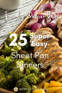 Family Dinner Ideas: 25 Super Easy Sheet Pan Dinners | Renée at Great Peace #familydinners #mealplanning #sheetpandinners #dinner #ihsnet