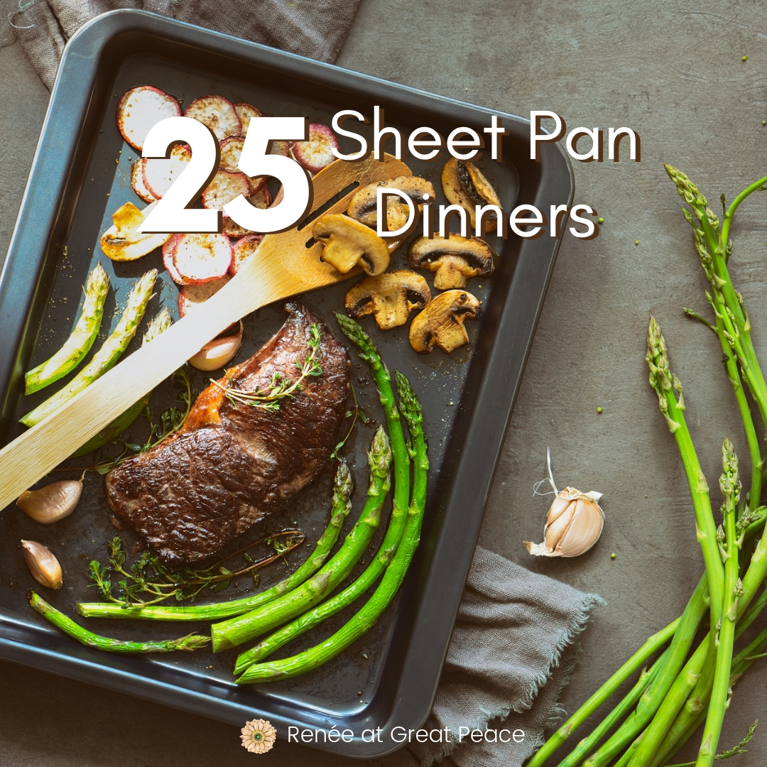 Family Dinner Ideas: 25 Super Easy Sheet Pan Dinners | Renée at Great Peace #familydinners #mealplanning #sheetpandinners #dinner #ihsnet