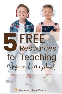 5 Confidence Boosting FREE Resources for Teaching Music in Homeschool | ReneeatGreatPeace.com #music #homeschool #homeschoolmom #homeschooling #musicinhomeschool #ihsnet