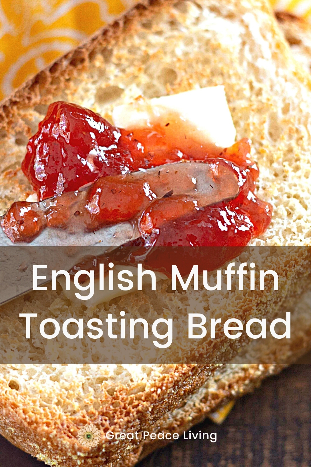 Easy English Muffin Toasting Bread