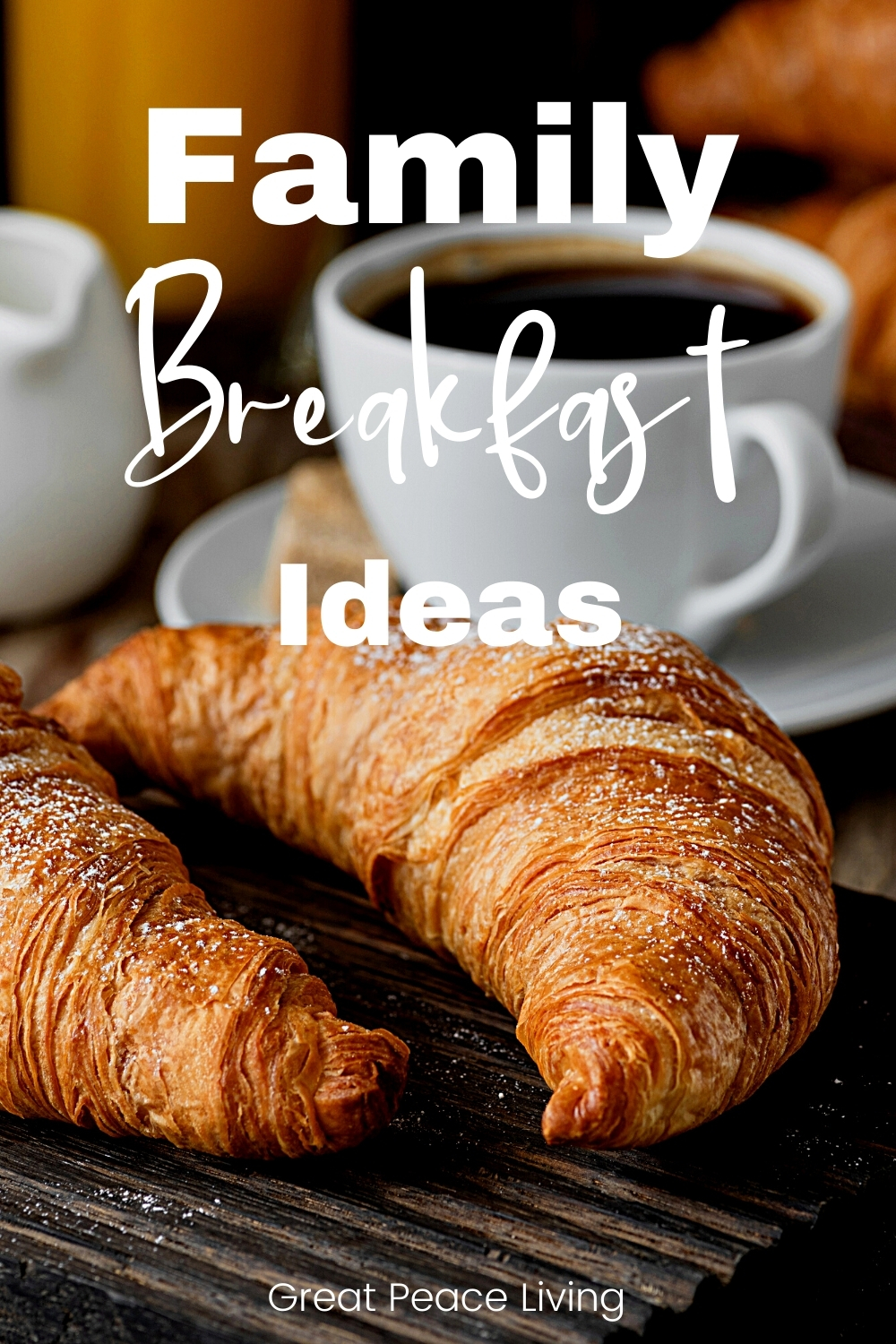 Family Breakfast Ideas - croissants & coffee photo