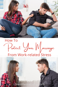 How to Protect Your Marriage from Work-related Stress | GreatPeaceLiving.com #marriagemoments #marriage