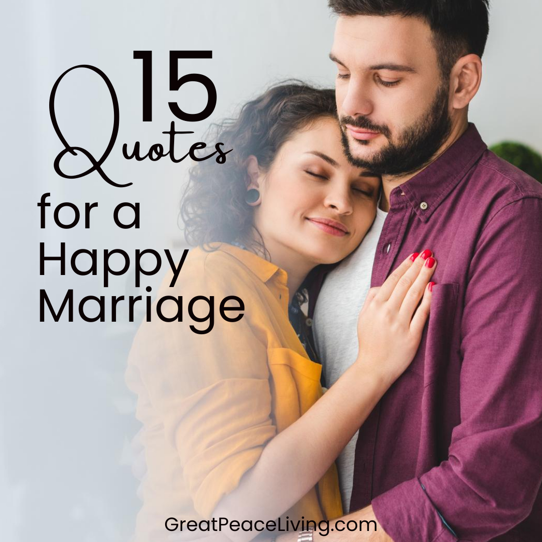 Happy Marriage Quotes | Great Peace Living